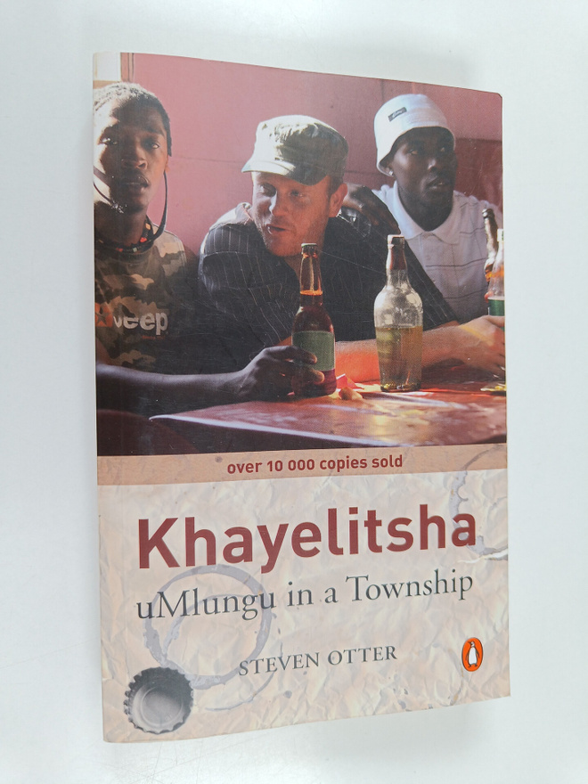 Steven Otter : Khayelitsha - UMlungu in a Township