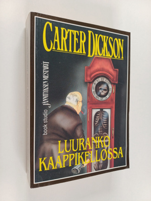 Carter Dickson : Luuranko kaappikellossa