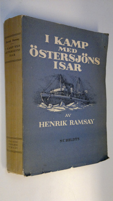 Henrik Ramsay : I kamp med Östersjöns isar : en bok om Fi...