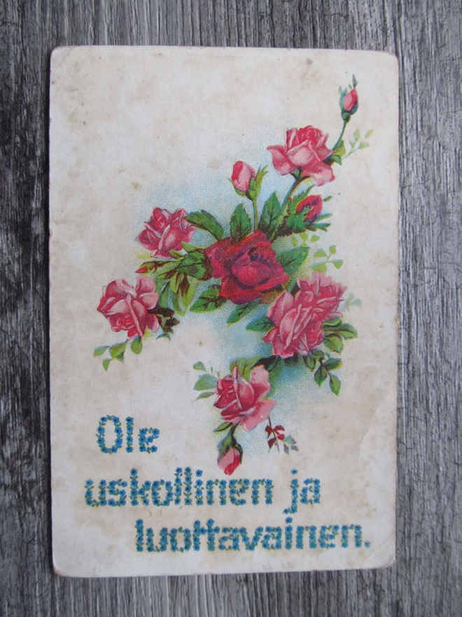 "Ole uskollinen ja luottavainen.....vanha kortti.