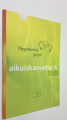 Aikuiskasvatus 4/2000 : aikuiskasvatustieteellinen aikaka...