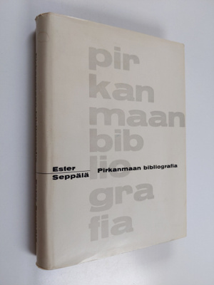 Helle Kannila ym. : Pirkanmaan bibliografia - luettelo Pi...