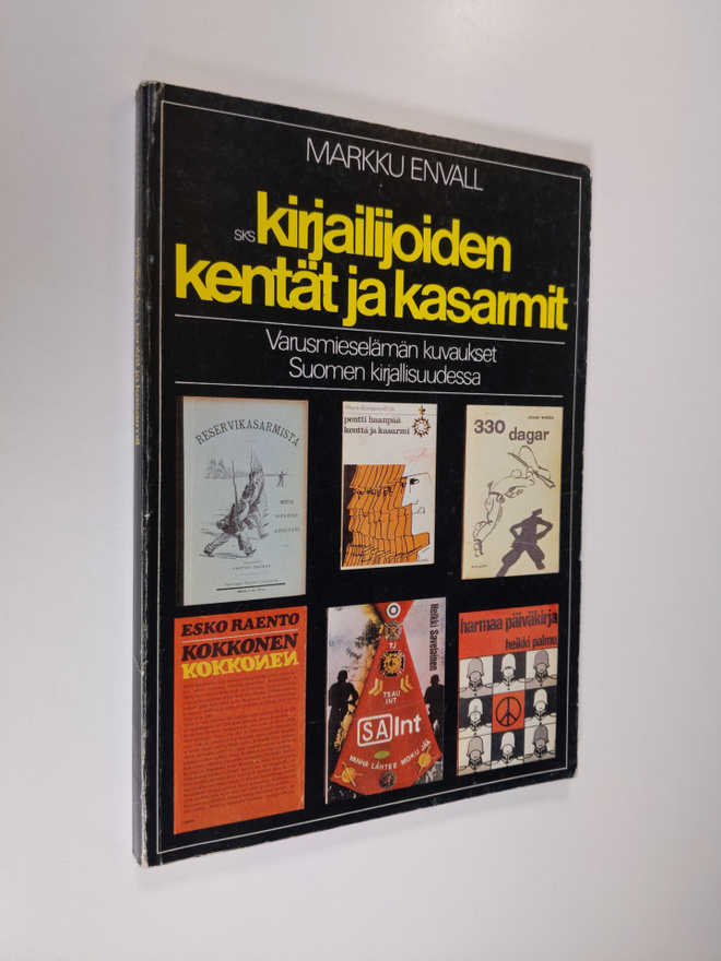 Markku Envall : Kirjailijoiden kentät ja kasarmit