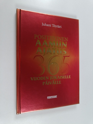 Juhani Töytäri : Positiivinen aamun ajatus vuoden jokaise...