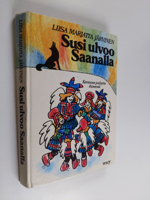 Liisa Marjatta Järvinen : Susi ulvoo Saanalla : kertomus ...