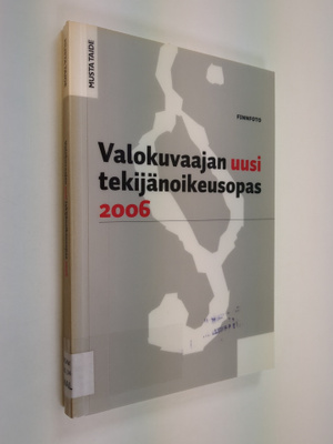 Valokuvaajan uusi tekijänoikeusopas 2006