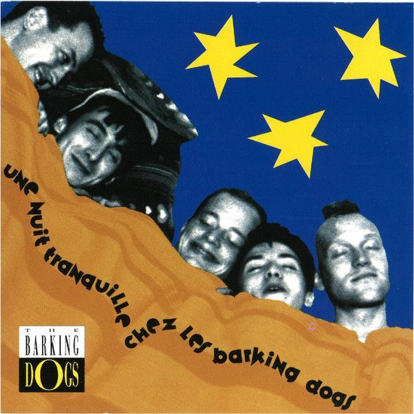 The Barking Dogs • Une Nuit Tranquille Chez Les Barking CD