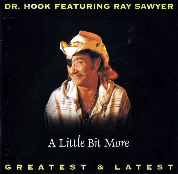 Dr. Hook Featuring Ray Sawyer - A Little Bit More (CD) NM!!