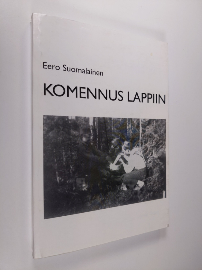 Eero Suomalainen : Komennus Lappiin