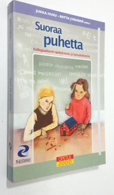 Jukka ym. Husu : Suoraa puhetta : kollegiaalisesti opetuk...