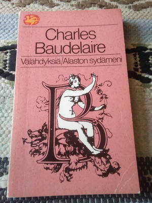 Charles Baudelaire: Välähdyksiä - Alaston sydämeni