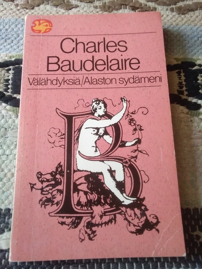 Charles Baudelaire: Välähdyksiä - Alaston sydämeni