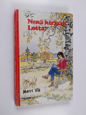Merri Vik : Nenä kirjaan, Lotta!