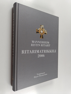 Mannerheim-ristin ritarit : ritarimatrikkeli 2006
