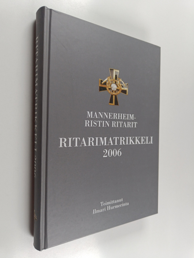 Mannerheim-ristin ritarit : ritarimatrikkeli 2006