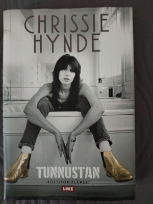 Chrissie Hynde: Tunnustan - Holtiton elämäni
