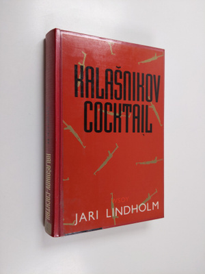 Jari Lindholm : Kalasnikov cocktail
