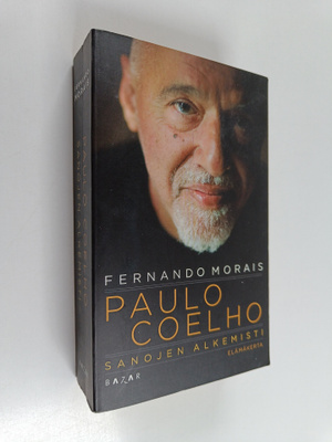Fernando Morais : Paulo Coelho : sanojen alkemisti