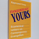 Raymond Fung : Evangelically yours : ecumenical letters o... - pikkukuva 1