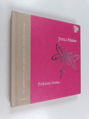 Juuli Niemi : Pitkästä ilosta : runotarina