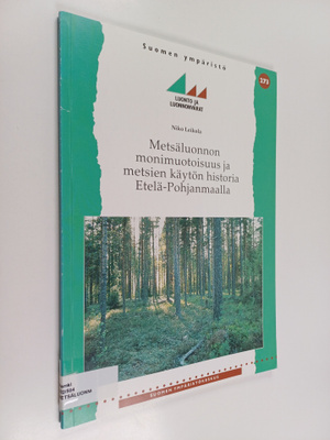 Niko Leikola : Metsäluonnon monimuotoisuus ja metsien käy...