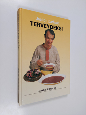 Jaakko Kolmonen : Jaakon parhaat terveydeksi (signeerattu)