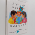 Jill Johnstone : Sinä voit muuttaa maailmaa - pikkukuva 1