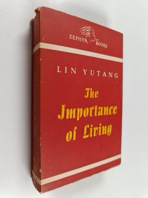 Lin Yutang : The importance of living