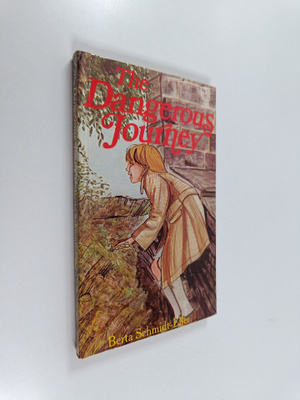 Berta Schmidt-Eller ym. : The Dangerous Journey