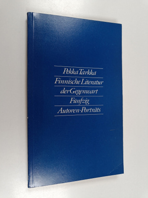 Pekka Tarkka : Finnische Litteratur der Gegenwart : funfz...