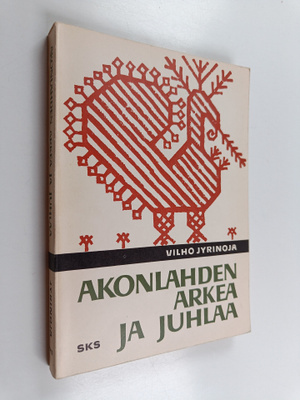 Vilho Jyrinoja : Akonlahden arkea ja juhlaa