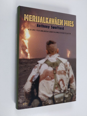 Anthony Swofford : Merijalkaväen mies : kertomus Persianl...
