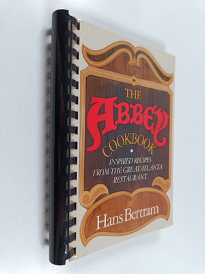 Hans Bertram : The Abbey Cookbook : Inspired Recipes from...