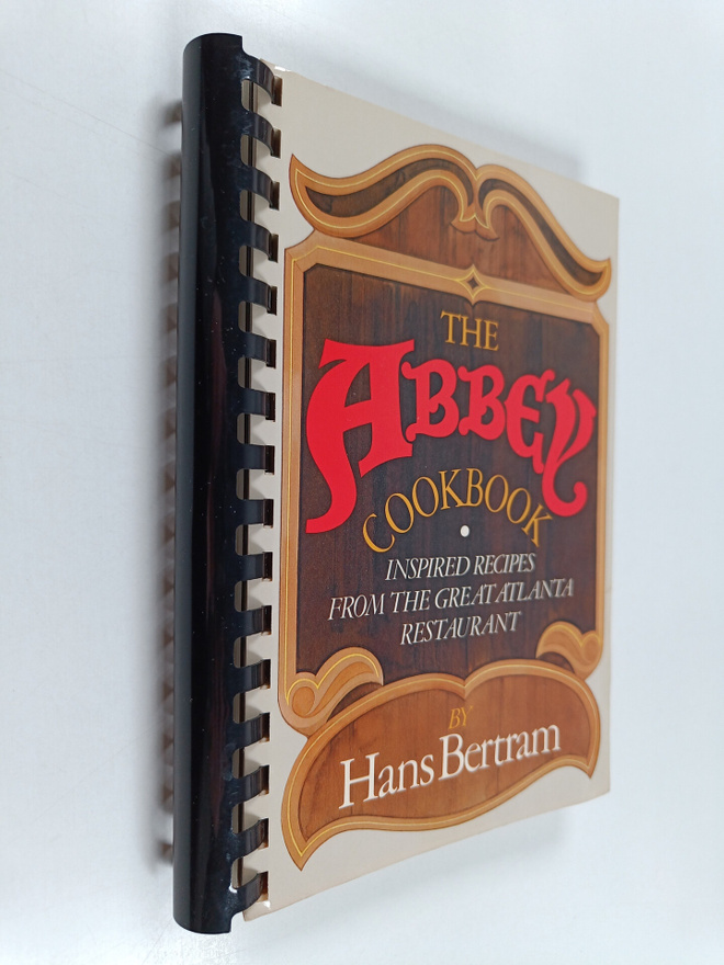Hans Bertram : The Abbey Cookbook : Inspired Recipes from...