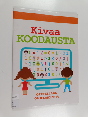 Jon Woodcock : Kivaa koodausta : opetellaan ohjelmointia