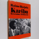 Raimo Harjula : Karibu! : tervetuloa Afrikkaan - pikkukuva 1