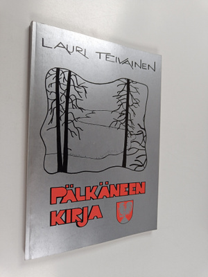 Lauri Teivainen : Pälkäneen kirja : pälkäneen tieto- ja l...