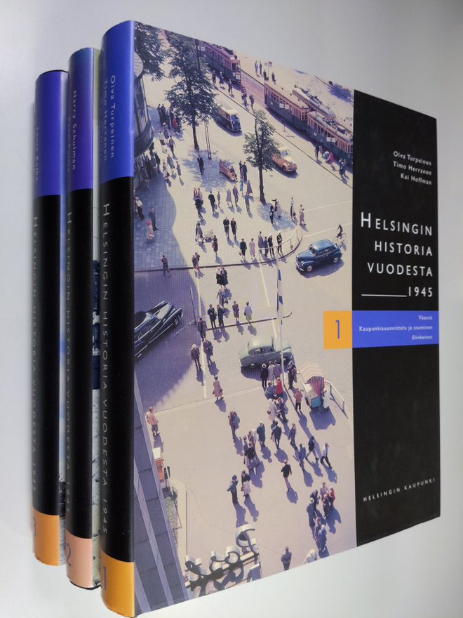 Oiva ym. Turpeinen : Helsingin historia vuodesta 1945 1-3