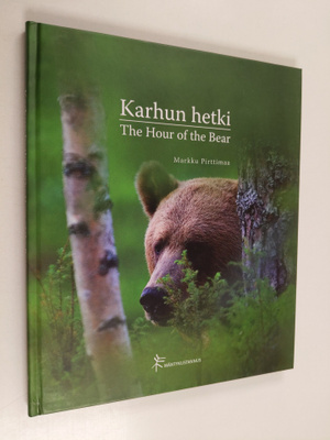 Markku Pirttimaa : Karhun hetki The hour of the bear
