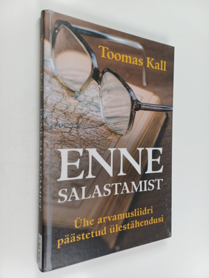 Toomas Kall : Enne salastamist - Uhe arvamusliidri pääste...