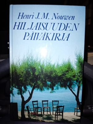 Henri J M Nouwen  : Hiljaisuuden päiväkirja ( SIS POSTIKULU