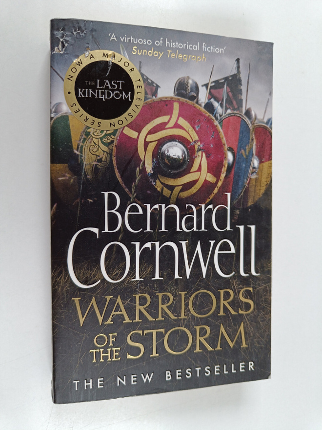 Bernard Cornwell : Warriors of the Storm (the Last Kingdo...