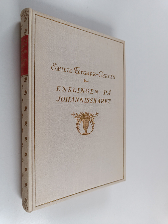 Emilie Flygare-Carlen : Enslingen på Johannisskäret II - ...