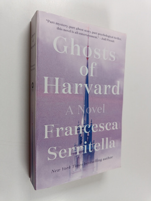 Francesca Serritella : Ghosts of Harvard - A Novel