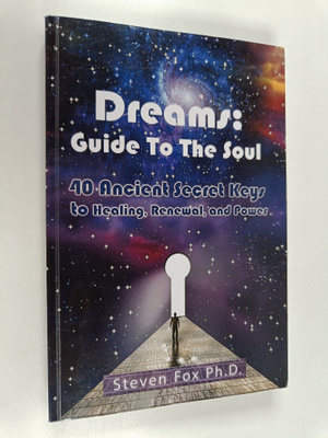 Steven Fox : Dreams - Guide To The Soul: 40 Ancient Secre...