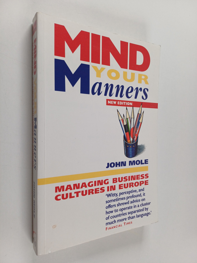 John Mole : Mind Your Manners : Managing business culture...