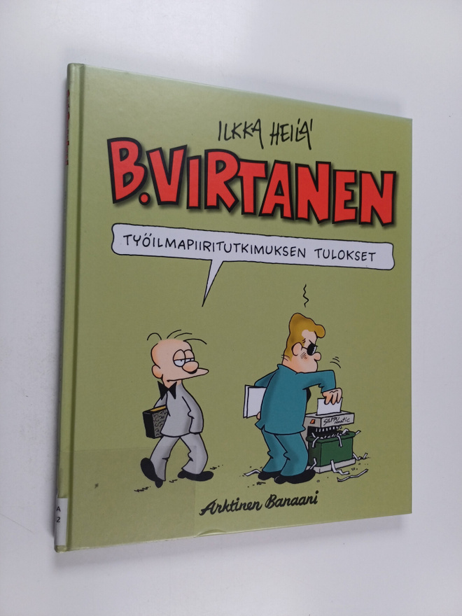 Ilkka Heilä : B. Virtanen : työilmapiiritutkimuksen tulokset