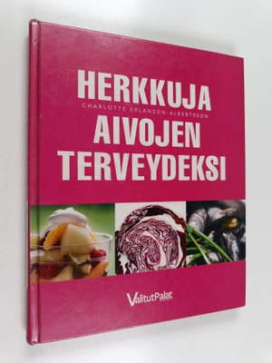Charlotte Erlanson-Albertsson : Herkkuja aivojen terveyde...