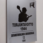 Sotahistoriallinen Aikakauskirja 13 : Torjuntavoitto 1944 - pikkukuva 1