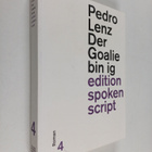 Pedro Lenz : Der Goalie bin ig - Roman - pikkukuva 1
